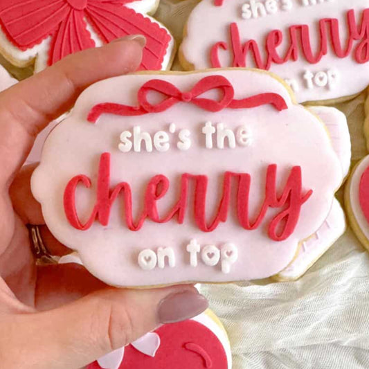 She's the Cherry on Top Cookie Stamp & Cutter