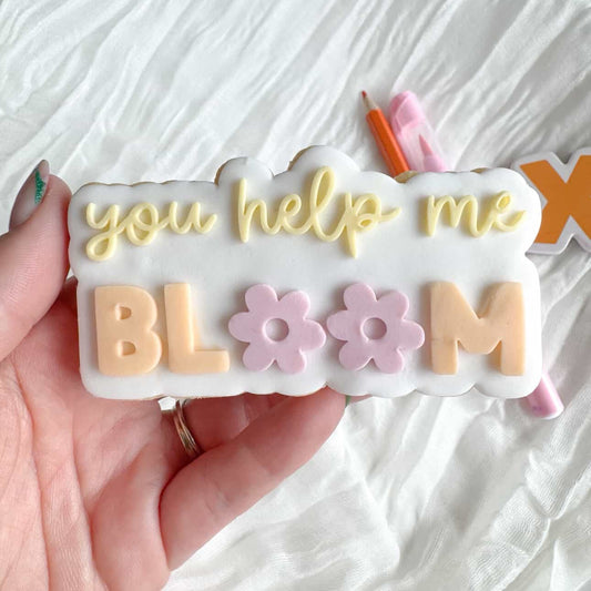 You Help Me Bloom Cookie Stamp & Cutter