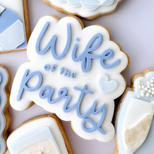 Wife of the Party Text Cookie Stamp & Cutter