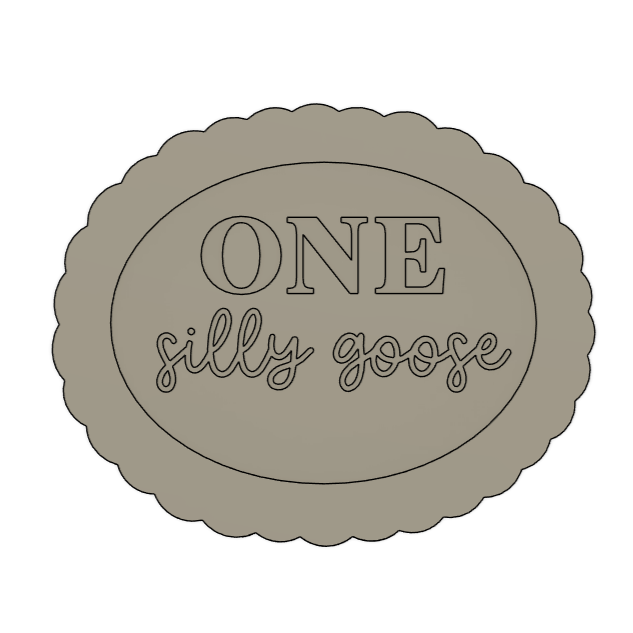 One Silly Goose Text on Scallop Oval Cookie Stamp & Cutter